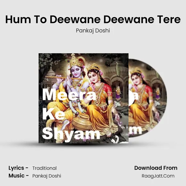 Hum To Deewane Deewane Tere MP3 Song by Pankaj Doshi Cover