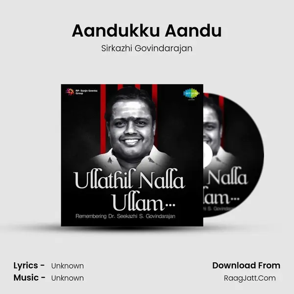 Aandukku Aandu MP3 Song by Sirkazhi Govindarajan Cover
