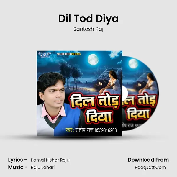 Dil Tod Diya MP3 Song by Santosh Raj Cover
