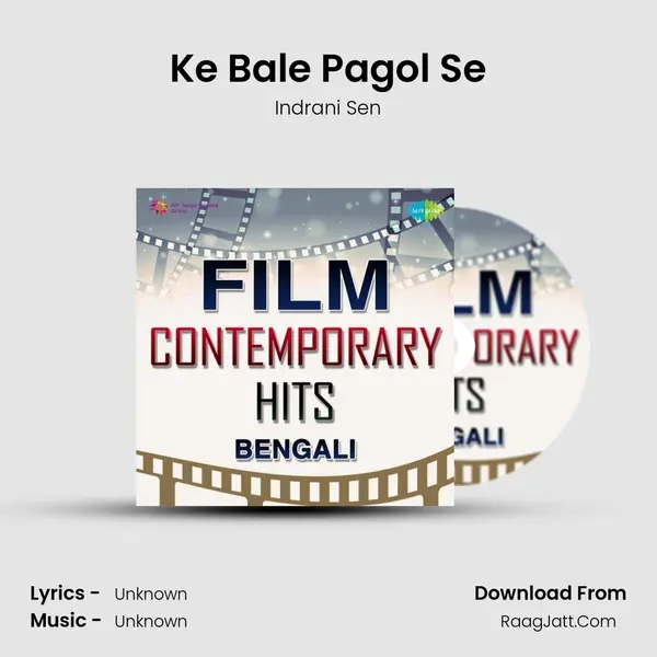 Ke Bale Pagol Se MP3 Song by Indrani Sen Cover