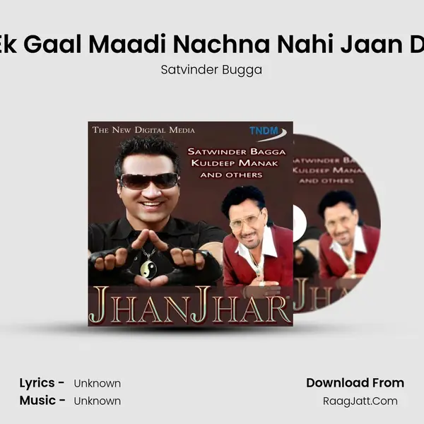 Ek Gaal Maadi Nachna Nahi Jaan Di MP3 Song by Satvinder Bugga Cover