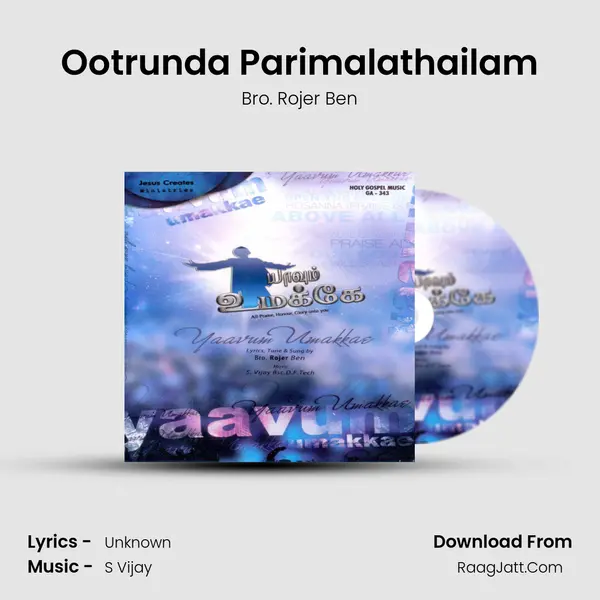 Ootrunda Parimalathailam MP3 Song by Bro. Rojer Ben Cover
