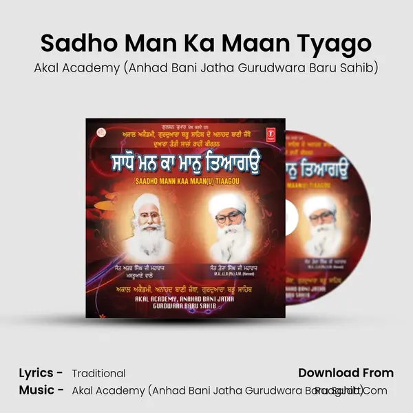 Sadho Man Ka Maan Tyago MP3 Song by Akal Academy (Anhad Bani Jatha Gurudwara Baru Sahib) Cover