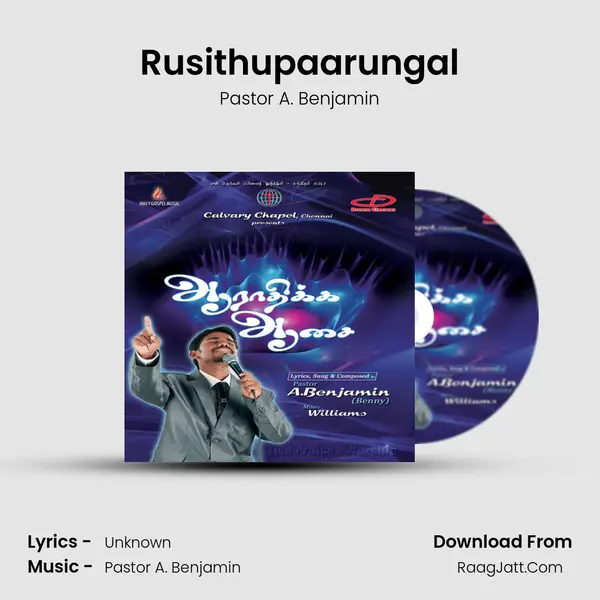 Rusithupaarungal MP3 Song by Pastor A. Benjamin Cover