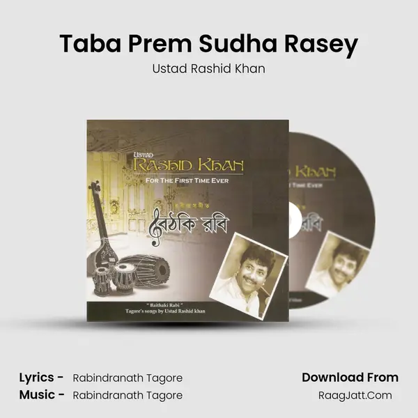 Taba Prem Sudha Rasey MP3 Song by Ustad Rashid Khan Cover