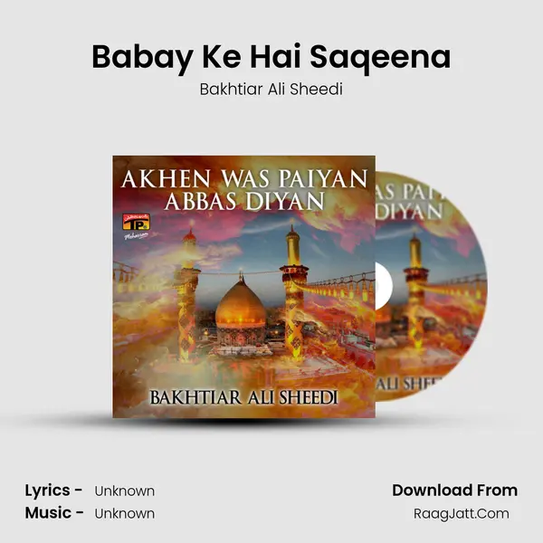Babay Ke Hai Saqeena MP3 Song by Bakhtiar Ali Sheedi Cover