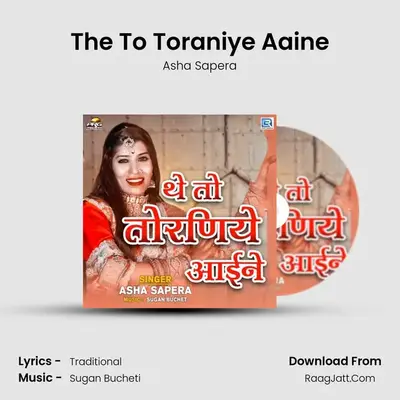 The To Toraniye Aaine - Asha Sapera