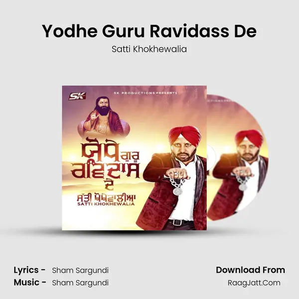 Yodhe Guru Ravidass De MP3 Song by Satti Khokhewalia Cover