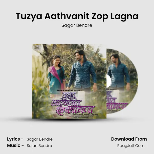Tuzya Aathvanit Zop Lagna - Sagar Bendre