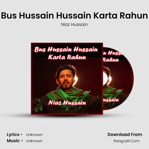 Bus Hussain Hussain Karta Rahun MP3 Song by Niaz Hussain Cover