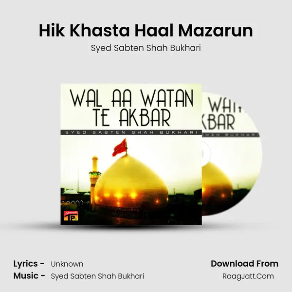 Hik Khasta Haal Mazarun MP3 Song by Syed Sabten Shah Bukhari Cover