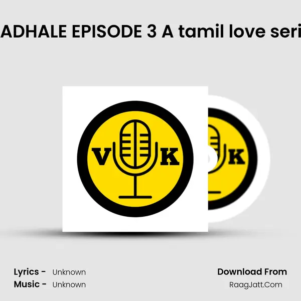 ENAI MATRUM KADHALE EPISODE 3 A tamil love series By Teddyma MP3 Song by  Cover