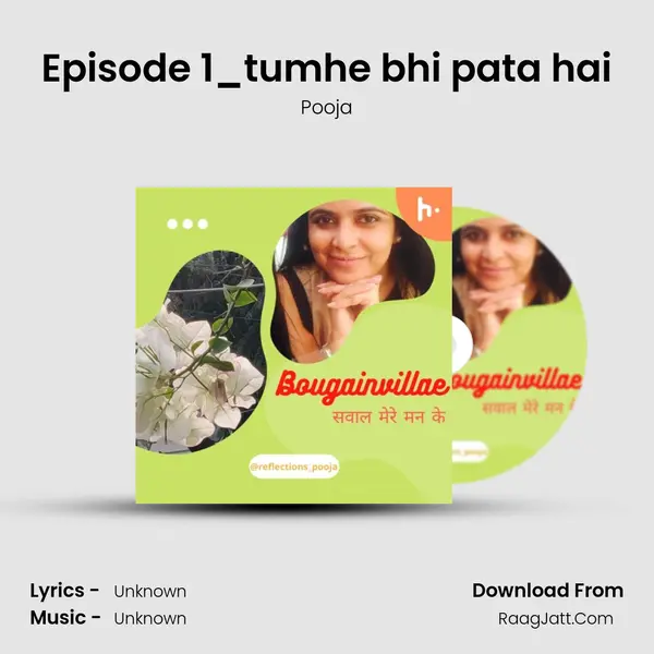 Episode 1_tumhe bhi pata hai MP3 Song by Pooja Cover