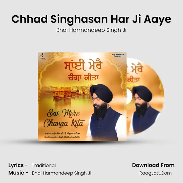 Chhad Singhasan Har Ji Aaye MP3 Song by Bhai Harmandeep Singh Ji Cover