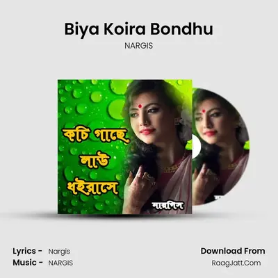 Biya Koira Bondhu MP3 Song by NARGIS Cover