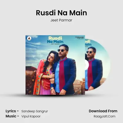 Rusdi Na Main MP3 Song by Jeet Parmar Cover