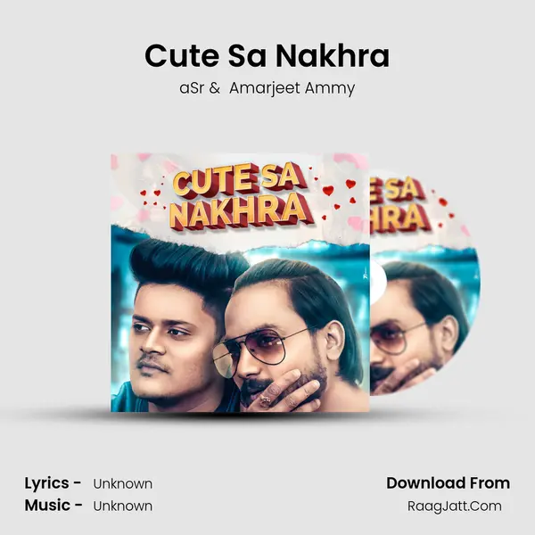 Cute Sa Nakhra mp3 song
