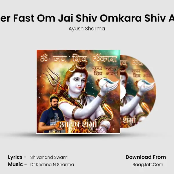 Super Fast Om Jai Shiv Omkara Shiv Aarti mp3 song