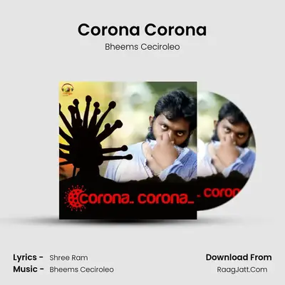 Corona Corona MP3 Song by Bheems Ceciroleo Cover