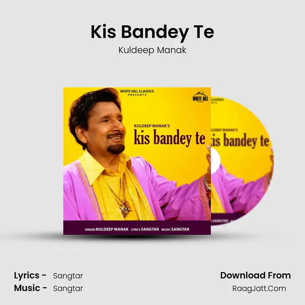 Kis Bandey Te - Kuldeep Manak