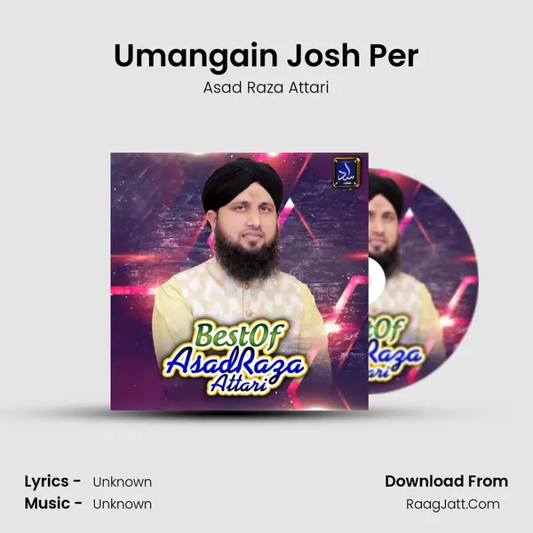 Umangain Josh Per MP3 Song by Asad Raza Attari Cover
