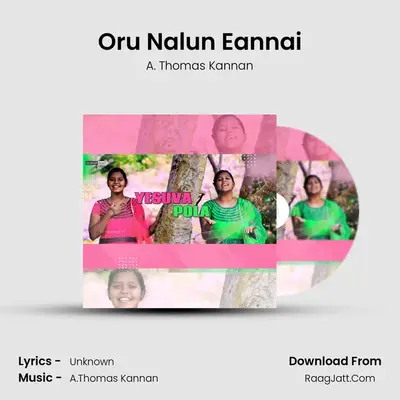 Oru Nalun Eannai MP3 Song by A. Thomas Kannan Cover