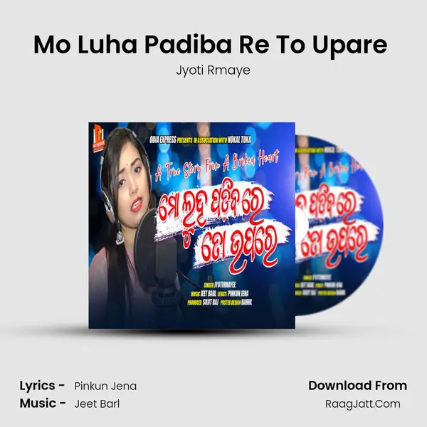 Mo Luha Padiba Re To Upare ( Female Version) MP3 Song by Jyoti Rmaye Cover