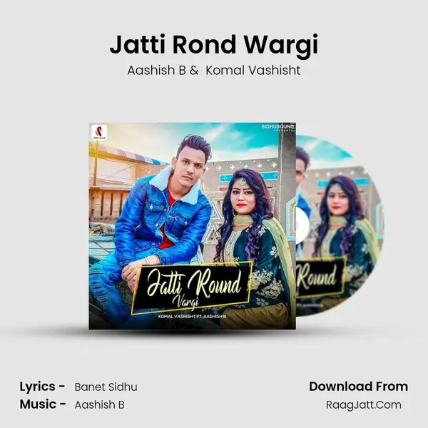 Jatti Rond Wargi MP3 Song by Aashish B Cover