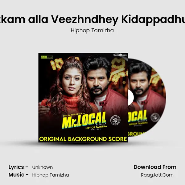 Veezhvadhu Vetkam alla Veezhndhey Kidappadhu Dhaan Vetkam MP3 Song by Hiphop Tamizha Cover