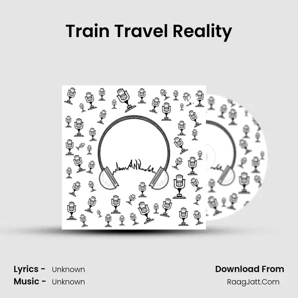 Train Travel Reality MP3 Song by  Cover