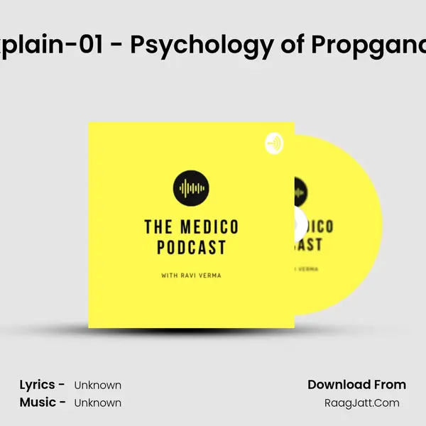 Explain-01 - Psychology of Propganda MP3 Song by  Cover