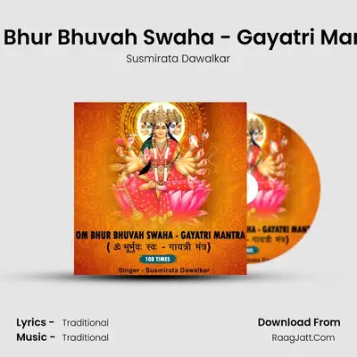 Om Bhur Bhuvah Swaha - Gayatri Mantra - Susmirata Dawalkar