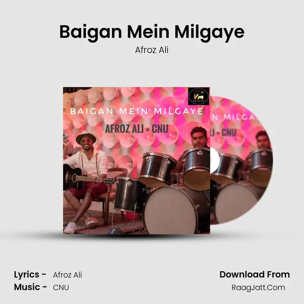 Baigan Mein Milgaye MP3 Song by Afroz Ali Cover