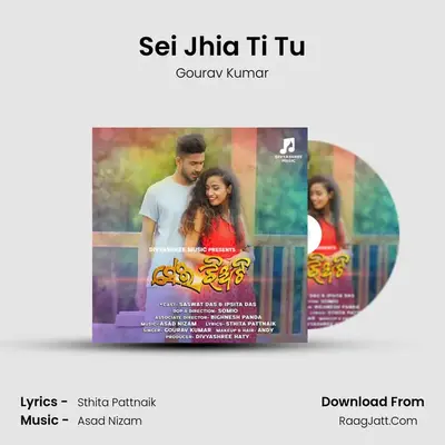 Sei Jhia Ti Tu - Gourav Kumar