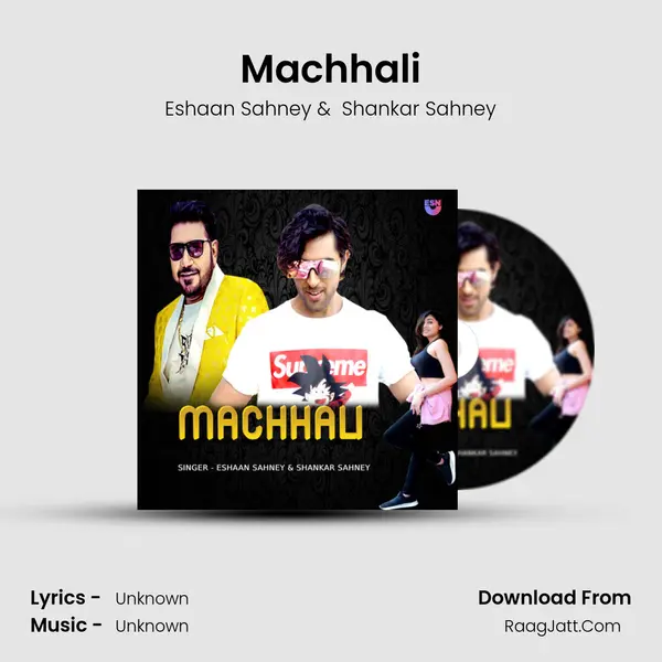 Machhali MP3 Song by Eshaan Sahney Cover
