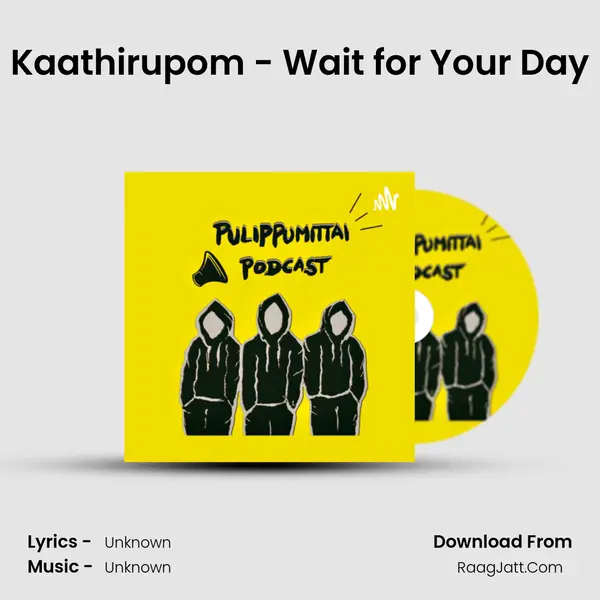 Kaathirupom - Wait for Your Day MP3 Song by  Cover