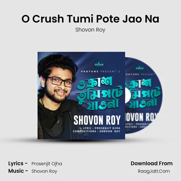 O Crush Tumi Pote Jao Na - 