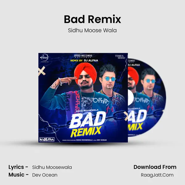 Bad Remix - Sidhu Moose Wala