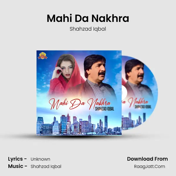 Mahi Da Nakhra MP3 Song by Shahzad Iqbal Cover