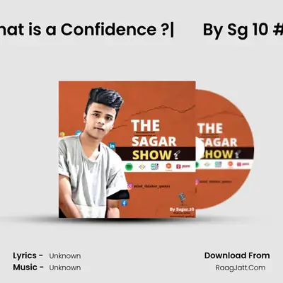 What is a Confidence ?|       By Sg 10 #10 MP3 Song by  Cover