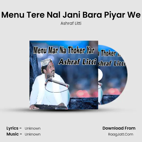 Menu Tere Nal Jani Bara Piyar We MP3 Song by Ashraf Litti Cover