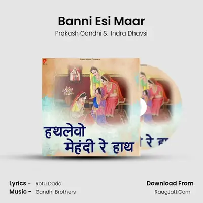 Banni Esi Maar MP3 Song by Prakash Gandhi Cover