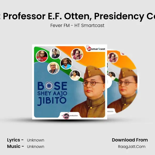 Ep 04: Professor E.F. Otten, Presidency College MP3 Song by Fever FM - HT Smartcast Cover