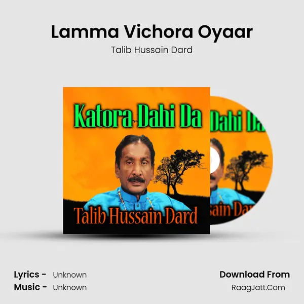 Lamma Vichora Oyaar MP3 Song by Talib Hussain Dard Cover