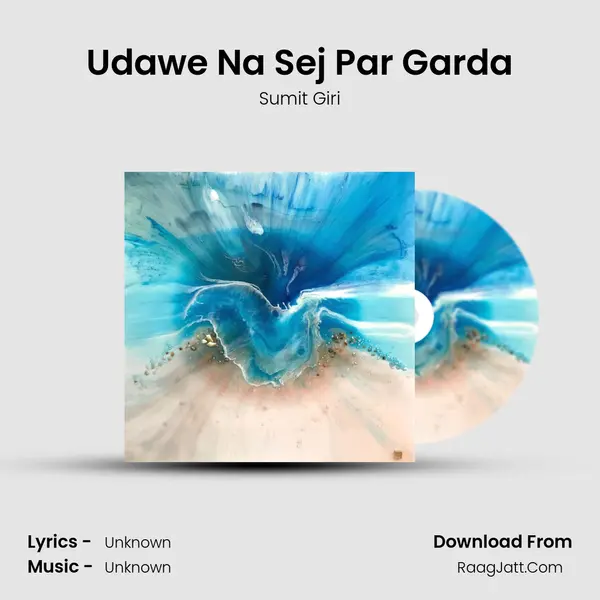 Udawe Na Sej Par Garda MP3 Song by Sumit Giri Cover