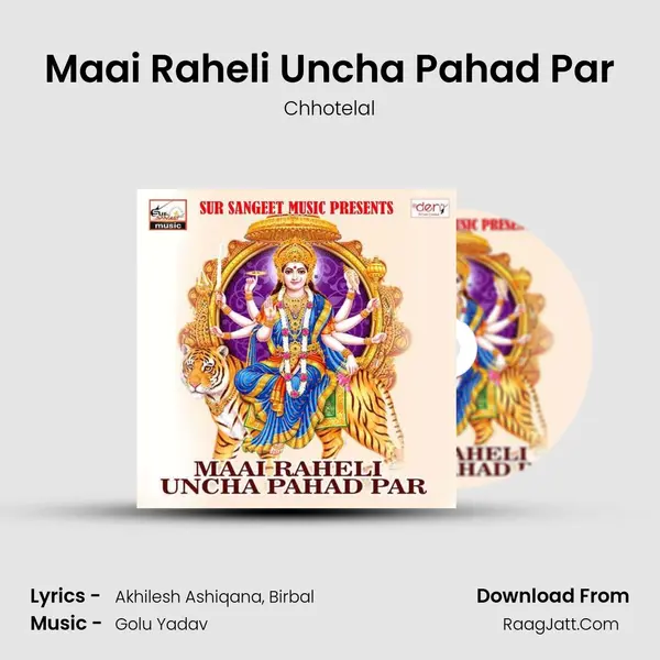 Maai Raheli Uncha Pahad Par MP3 Song by Chhotelal Cover