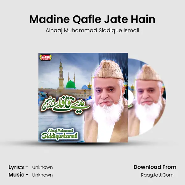 Madine Qafle Jate Hain MP3 Song by Alhaaj Muhammad Siddique Ismail Cover