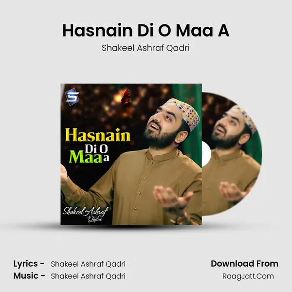 Hasnain Di O Maa A MP3 Song by Shakeel Ashraf Qadri Cover