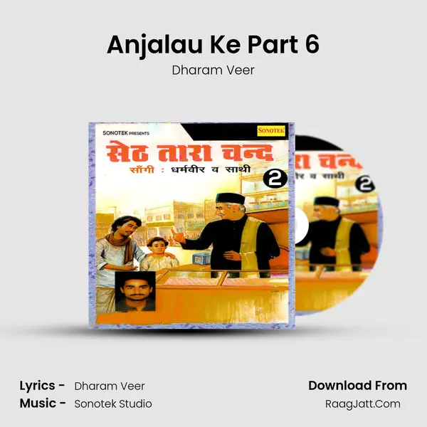 Anjalau Ke Part 6 MP3 Song by Dharam Veer Cover