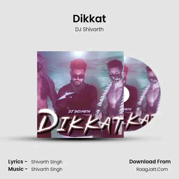 Dikkat MP3 Song by DJ Shivarth Cover